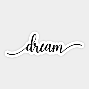 Dream Word in Black and White Sticker